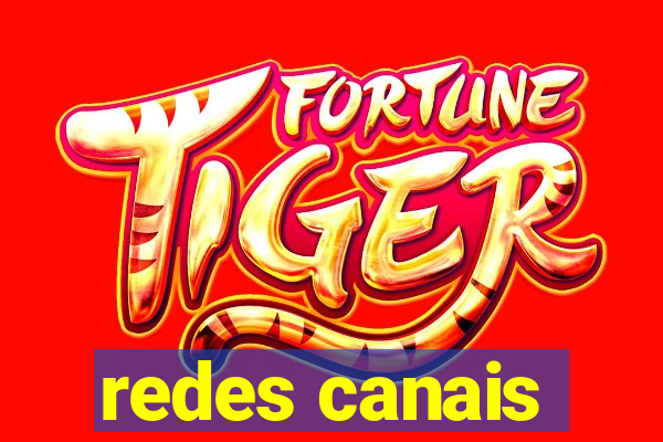 redes canais